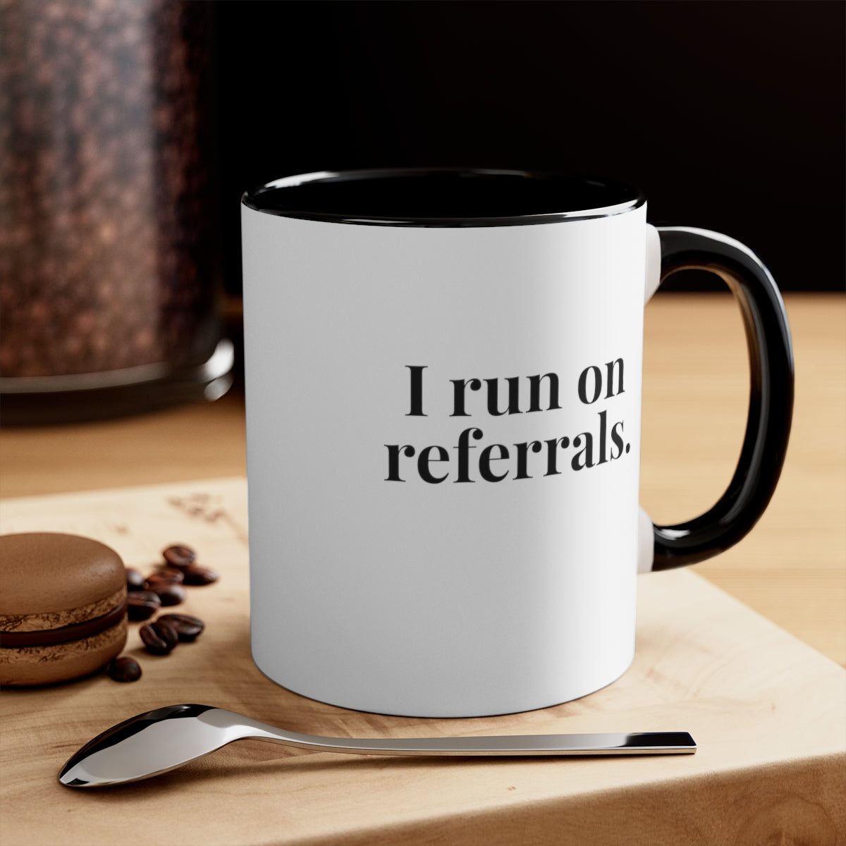I run on referrals 11oz White with Black Accent Coffee Mug