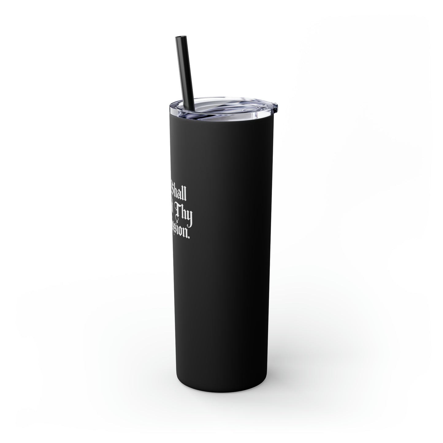 Thou Shall No Cut Thy Commission Skinny Tumbler with Straw, 20oz