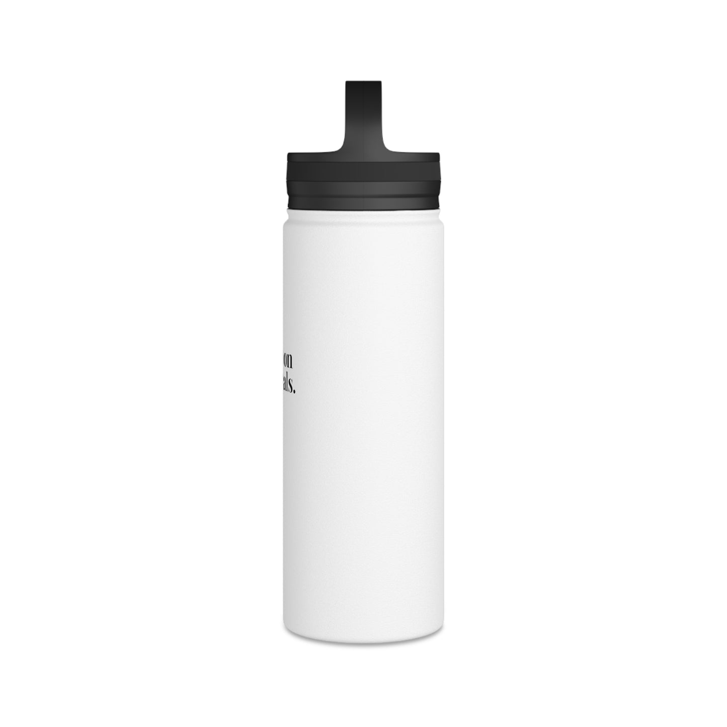 I run on referrals Stainless Steel Water Bottle, Handle Lid