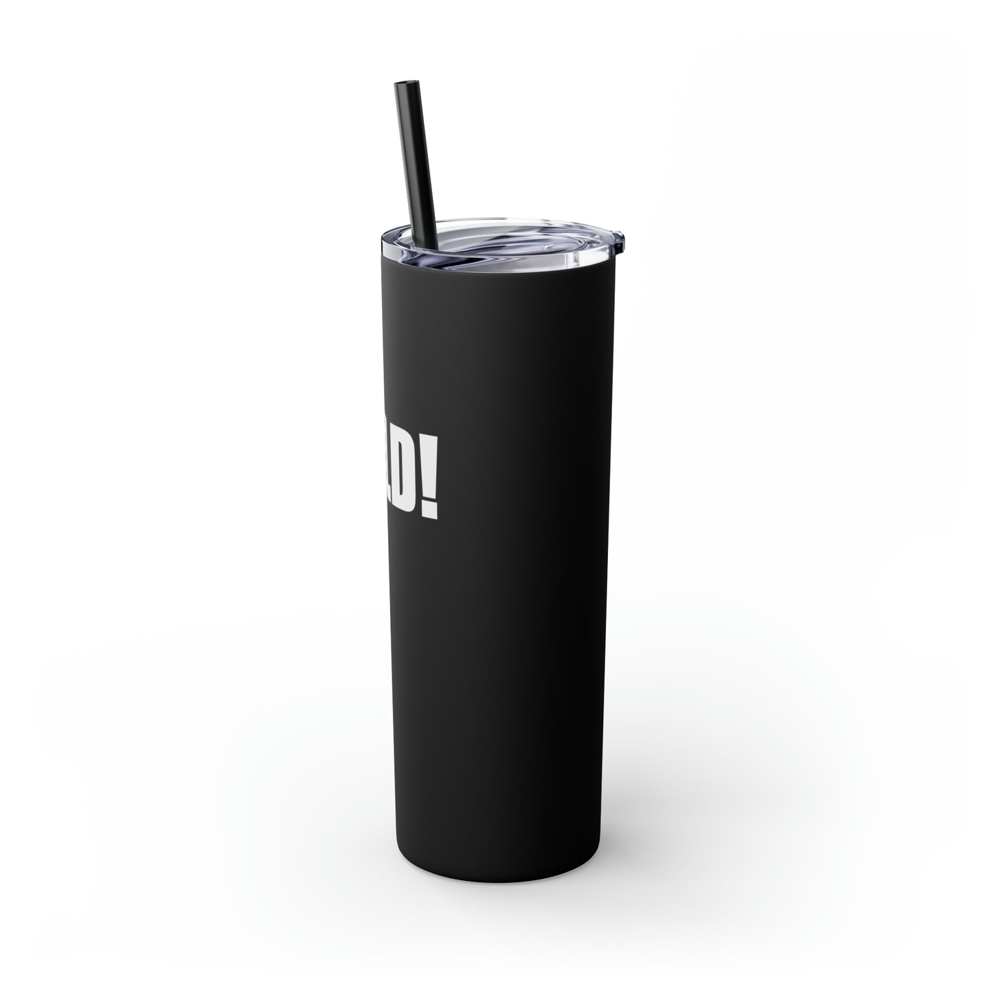 SOLD! Skinny Tumbler with Straw, 20oz