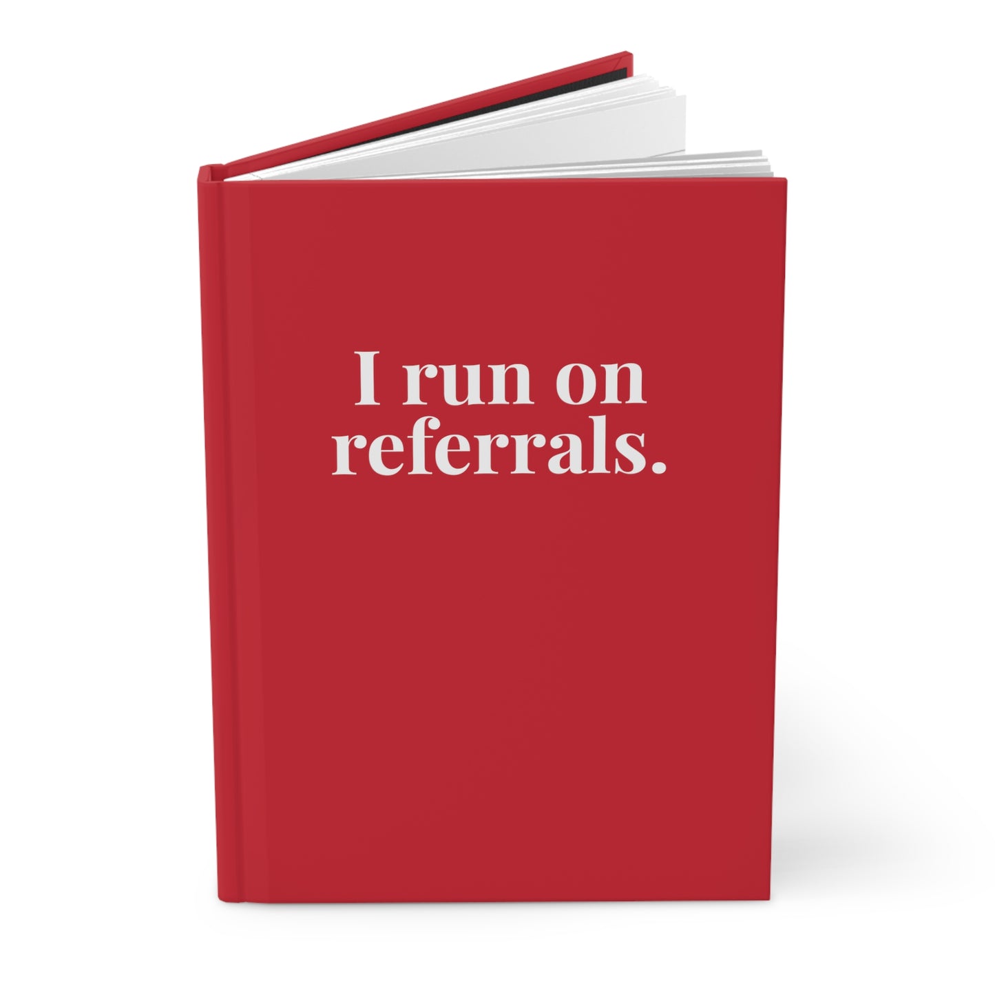 I run on referrals Hardcover Journal Matte