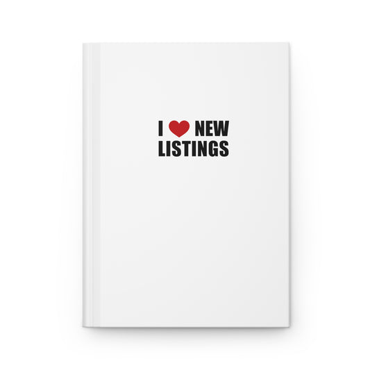 I Love New Listings Hardcover Journal Matte