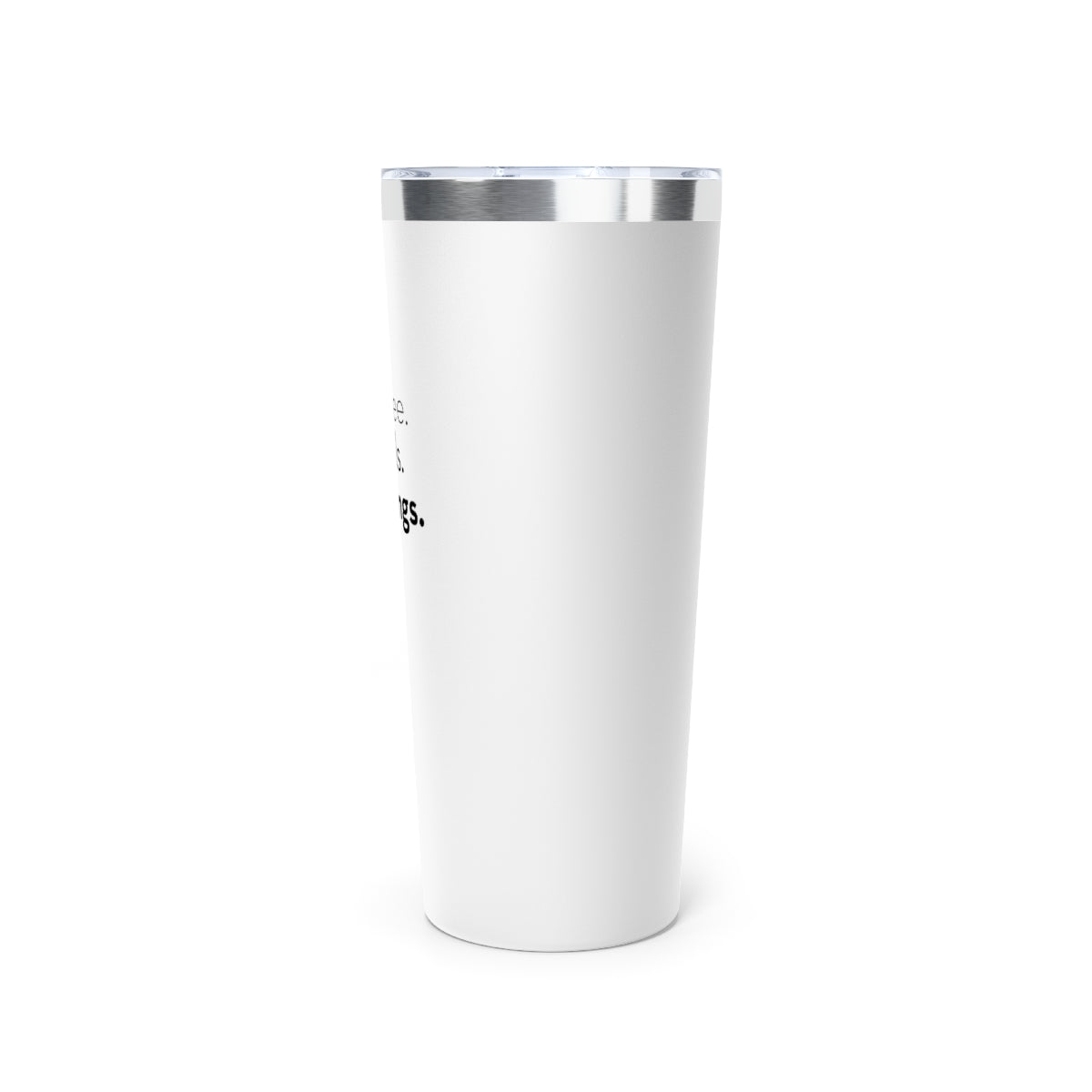 Coffee. Calls. Closings. Copper Vacuum Insulated Tumbler, 22oz White