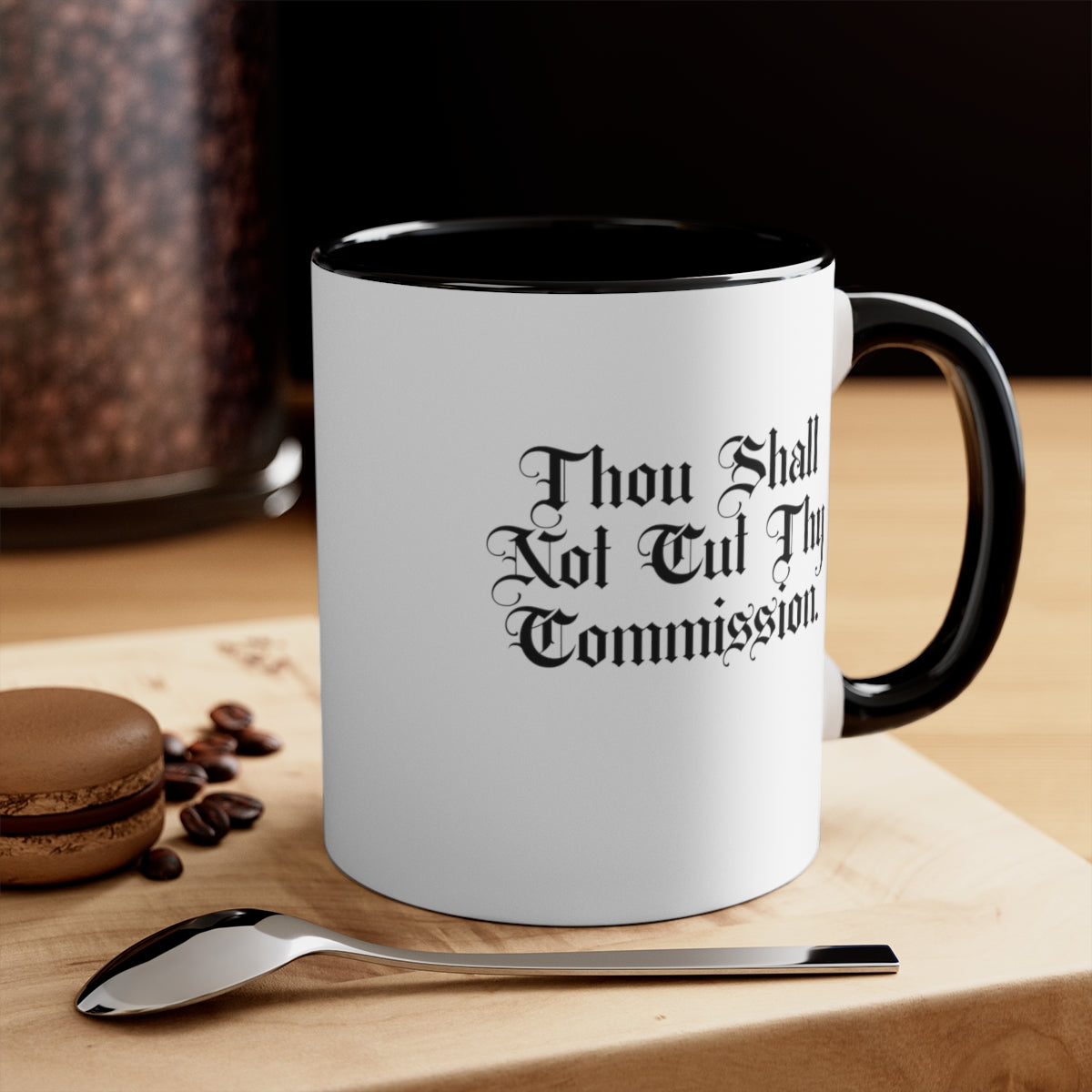 Thou Shall Not Cut Thy Commission White with Black Accent 11oz Coffee Mug