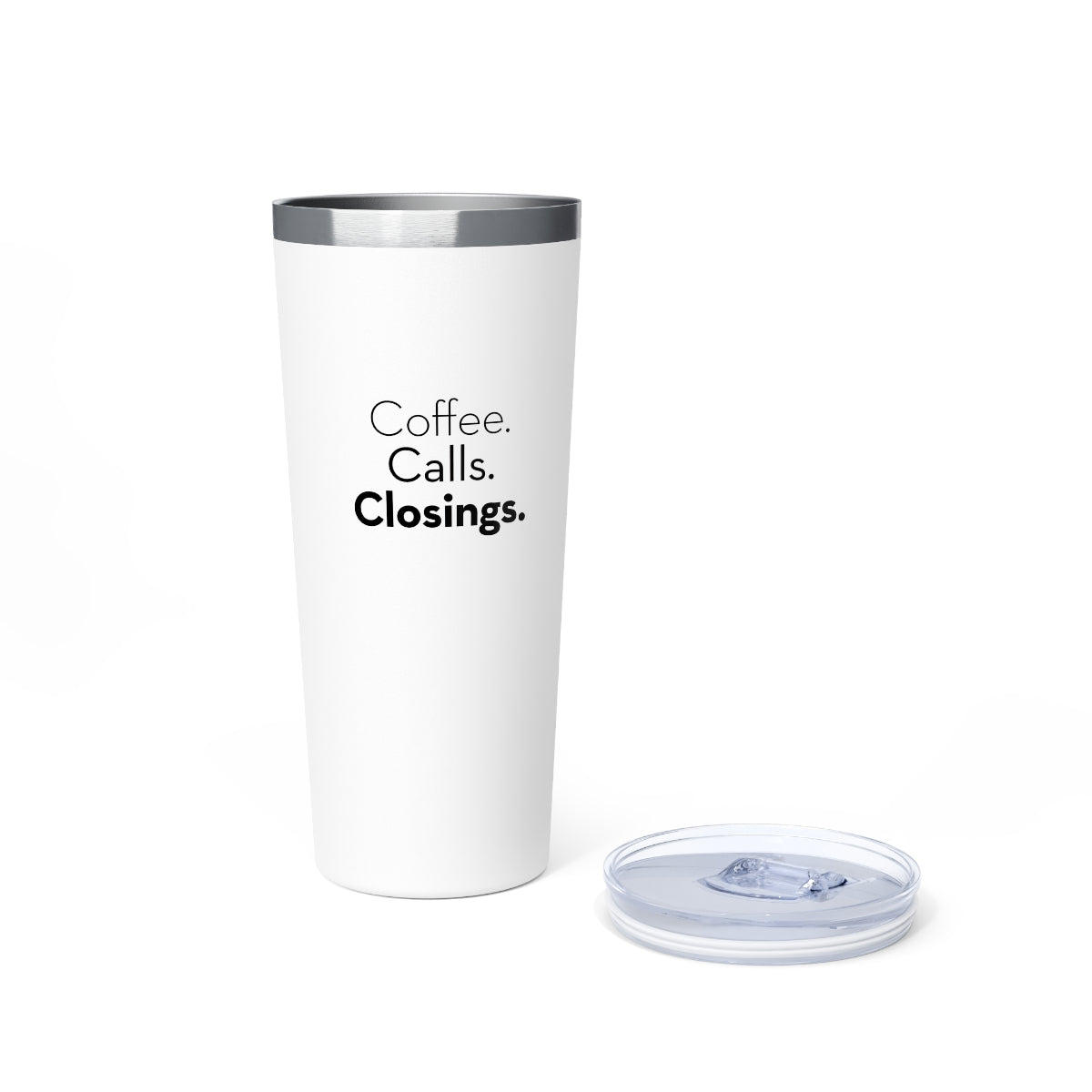 Coffee. Calls. Closings. Copper Vacuum Insulated Tumbler, 22oz White