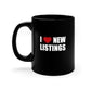 I Love New Listings Classic 11oz Black Coffee Mug