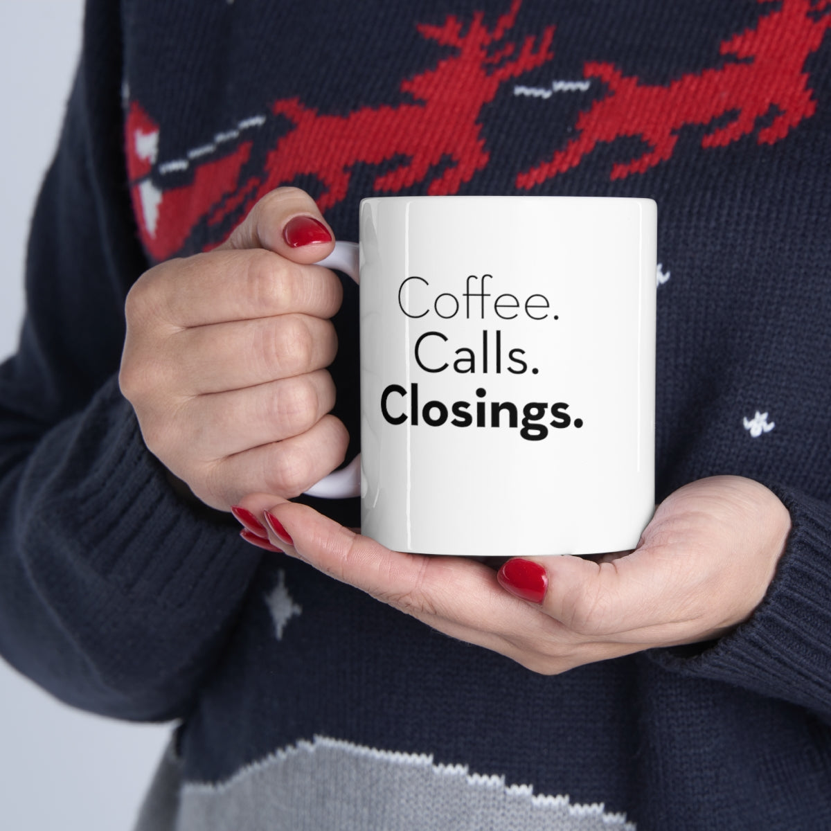 Coffee. Calls. Closings. 11oz Coffee Mug